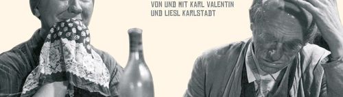 Anstoßen auf Karl Valentin, zum Hundert4undvierzigsten Geburtstag NACHTRÄGLICH
