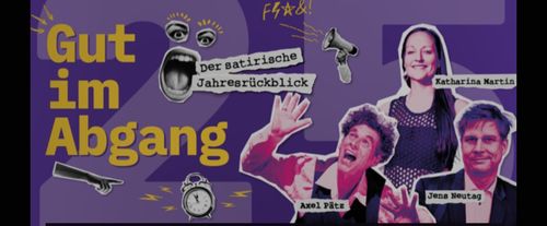 Voraufführung: Gut im Abgang Der DISTEL-Jahresrückblick 2025