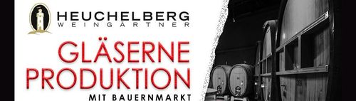 Heuchelberg Weingärtner - Gläserne Produktion mit verkaufsoffenem Sonntag u. Bauernmarkt am 6.9.26