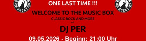 BAVARIA ROCKT - !!! ONE LAST TIME !!! WELCOME TO THE MUSIC BOX - Classic Rock and More mit DJ PER !!