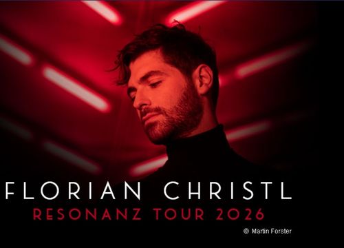 Florian Christl - Resonanz Tour 2026
