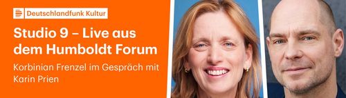 Deutschlandfunk Kultur-Studio 9  Gespräch mit  KARIN PRIEN Humboldtforum!