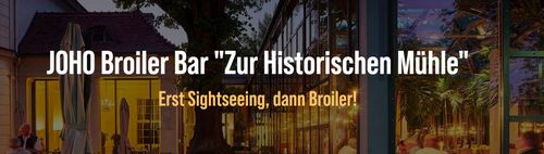 JOHO Broiler Bar „Zur Historischen Mühle“