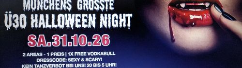 Münchens grösste Ü 30 HALLOWEEN NIGHT